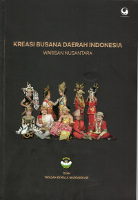 Kreasi Busana Daerah Indonesia Warisan Nusantara