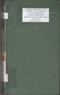 LAND EN ZEETOGTEN IN NEDERLAND'S INDIE EN EENIGE BRITSCHE ETABLISSEMENTEN GEDAAN IN DE JAREN 1817 TOT 1826, TWEEDE DEEL