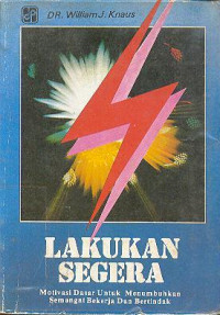 LAKUKAN SEGERA