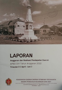 Laporan Anggaran dan Realisasi Pendapatan Daerah DIY Tahun Anggaran 2022 Triwulan II (April-Juni)