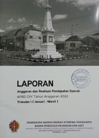 Laporan Anggaran dan Realisasi Pendapatan Daerah APD DIY Tahun Anggaran 2022 Triwulan I (Januari-Maret)