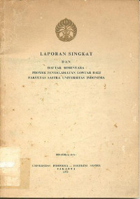 LAPORAN SINGKAT DAN DAFTAR SEMENTARA PROYEK PENYELAMATAN LONTAR BALI FAKULTAS SASTRA UNIVERSITAS INDONESIA