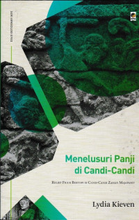 MENELUSURI PANJI DI CANDI-CANDI : RELIEF FIGUR BERTOPI DI CANDI-CANDI ZAMAN MAJAPAHIT = FOLLOWING THE CAP-FIGURE IN MAJAPAHIT TEMPLE RELIEFS A NEW LOOK AT THE RELIGIOUS FUNCTION OF EAST JAVANESE TEMPLES, 14TH AND 15TH CENTURIES