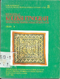 MENGENAL KOLEKSI ETNOGRAFI MUSEUM NEGERI PROPINSI DAERAH ISTIMEWA ACEH