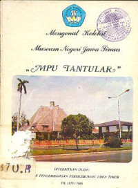 MENGENAL KOLEKSI MUSEUM NEGERI JAWA TIMUR MPU TANTULAR