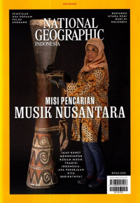 NATIONAL GEOGRAPHIC INDONESIA : MISI PENCARIAN MUSIK NUSANTARA (MARET 2022)