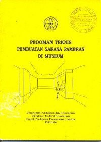 PEDOMAN TEKNIS PEMBUATAN SARANA PAMERAN DI MUSEUM