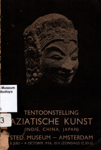 TENTOONTSTELLING AZIATISCHE KUNST (INDIE, CHINA, JAPAN): CATALOGUS DER TENTOONSTELLING VAN AZIATISCHE KUNTS IN PARTICULIERE EN OPENBARE COLLECTIES IN NEDERLAND (2493)