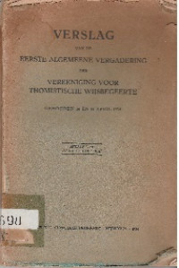 VERLAG VAN DE EERSTE ALGEMEENE VERGADERING DER VEREENIGING VOOR THOMISTISCHE WIJSBEGEERTE GEHOUDEN 14 EN 15 APRIL 1934