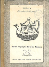 WHERE IS GRANDMA'S TEAPOT?
RECORD KEEPING FOR HISTORITICAL MUSEUM