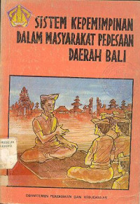 SISTEM KEPEMIMPINAN DALAM MASYARAKAT PEDESAAN DAERAH BALI