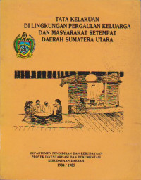 Tata Kelakuan di Lingkungan Pergaulan Keluarga dan Masyarakat Setempat Daerah Sumatera Utara