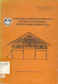 TATA KELAKUAN LINGKUNGAN PERGAULAN KELUARGA DAN MASYARAKAT PROPINSI DAERAH ISTIMEWA ACEH