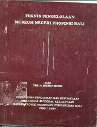 TEKNIS PENGELOLAAN MUSEUM NEGERI PROPINSI BALI