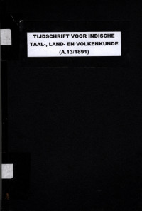 TIJDSCHRIFT VOOR INDISCHE TAAL-, LAND- EN VOLKENKUNDE (A.13/1891)