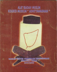 Alat Ibadah Muslim Koleksi Museum Adhityawarman