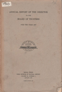 ANNUAL REPORT OF THE DIRECTOR TO THE BOARD OF TRUSTEES FOR THE YEAR 1937 VOLUME XI, NUMBER 2, JANUARY, 1938