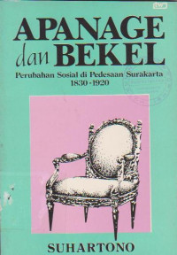 Apanage dan Bekel : Perubahan Sosial di Pedesaan Surakarta 1830-1920