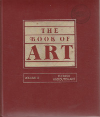THE BOOK OF ART VOLUME 3 : FLEMISH AND DUTCH ART