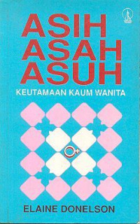 ASIH ASAH ASUH KEUTAMAAN KAUM WANITA