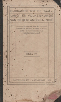 BIJDRAGEN TOT DE TAAL, LAND, EN VOLKENKUNDE VAN NEDERLANDSCH-INDIE DEEL 74