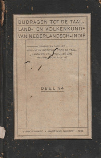 BIJDRAGEN TOT DE TAAL, LAND, EN VOLKENKUNDE VAN NEDERLANDSCH-INDIE DEEL 94