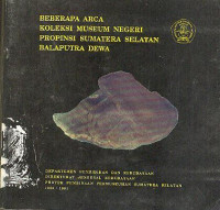 Beberapa Arca Koleksi Museum Negeri Propinsi Sumatera Selatan Balaputra Dewa