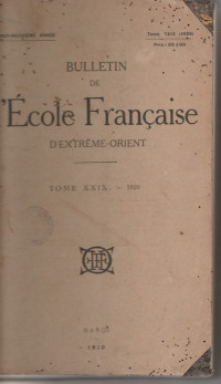BULLETIN DE L'ECOLE FRANCAISE D'EXTREME-ORIENT TOMES XXIX - 1929