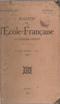 BULLETIN DE L'ECOLE FRANCAISE D'EXTREME-ORIENT TOMES XXXV - 1935