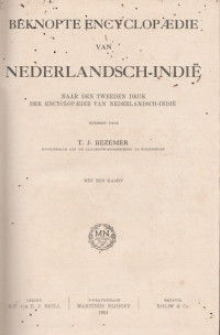 BEKNOPTE ENCYCLOPAEDIE VAN NEDERLANDSCH-INDIE NAAR DEN TWEEDEN DRUK DER ENCYCLOPAEDIE VAN NEDERLANDSCH-INDIE MET EEN KAART (RP II/13)