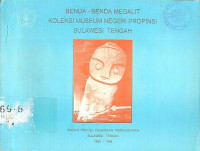 BENDA - BENDA MEGALIT KOLEKSI MUSEUM NEGERI PROPINSI SULTENG