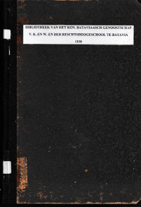 BIBLIOTHEEK VAN HET KONINKLIJK BATAVIASCH GENOOTSCHAP V. K. EN W.EN DER RESCHTSCHOOGESCHOOL TE BATAVIA 1938 (A.2/1938)