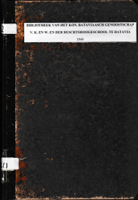 BIBLIOTHEEK VAN HET KONINKLIJK BATAVIASCH GENOOTSCHAP V. K. EN W.EN DER RESCHTSCHOOGESCHOOL TE BATAVIA 1940 (A.2/1940)