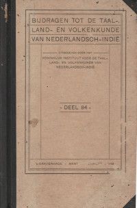 BIJDRAGEN TOT DE TAAL, LAND, EN VOLKENKUNDE VAN NEDERLANDSCH-INDIE DEEL 84