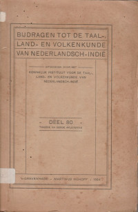 BIJDRAGEN TOT DE TAAL, LAND, EN VOLKENKUNDE VAN NEDERLANDSCH-INDIE DEEL 80, TWEEDE EN DERDE AFLEVERING