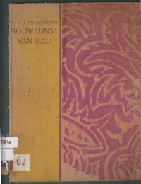 INLANDSCH KUNST VAN NEDERLANDSCH OOST-INDIE I : BOUWKUNST VAN BALI (62) ( rusak)