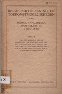 BEROEPSUITOEFENING EN TOEKOMSTMOGELIJKHEDEN VAN MEDICI, TANDARTSEN, APOTHEKERS EN VEEARTSEN DEEL II