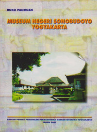 Buku Panduan : Museum Negeri Sonobudoyo Yogyakarta