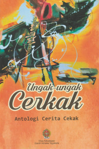 UNGAK-UNGAK CERKAK ( ANTOLOGI CERITA CEKAK)