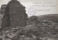 CHACO CANYON: A CENTER AND ITS WORLD