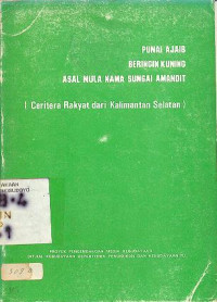 PUNAI AJAIB BERINGIN KUNING ASAL MULA NAMA SUNGAI AMANDIT ( CERITA RAKYAT DARI KALIMANTAN SELATAN )