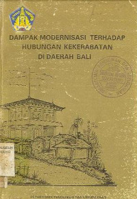 DAMPAK MODERNISASI TERHADAP HUBUNGAN KEKERABATAN DI DAERAH BALI
