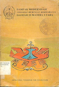 DAMPAK MODERNISASI TERHADAP HUBUNGAN KEKRABATAN DAERAH SUMATERA UTARA