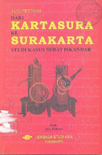 Dari Kartasura ke Surakarta ; Studi Kasus Serat Iskandar