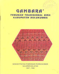 GAMBARA' TENUNAN TRADISIONAL BIRA KABUPATEN BULUKUMBA