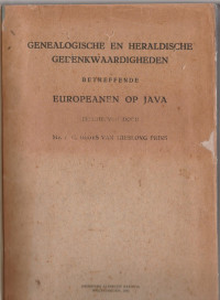 GENEALOGISCHE EN HERALDISCHE GEDENKWAARDIGHEDEN BETREFFENDE EUROPEANEN OP JAVA