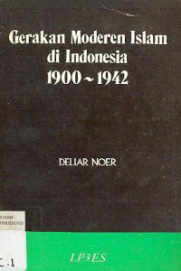 GERAKAN MODEREN ISLAM DI INDONESIA 1900 - 1942