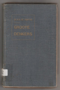 GROOTE DENKERS : KANT-SCHOPENHAUER-VON HARTMANN-FICHTE-SCHELLING-HEGEL ( RUSAK )