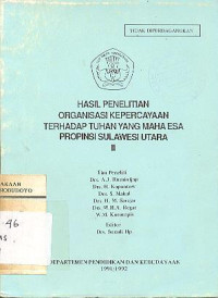 HASIL PENELITIAN ORGANISASI KEPERCAYAAN TERHADAP TUHAN YANG MAHA ESA PROPINSI SULAWESI UTARA II