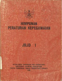 HIMPUNAN PERATURAN KEPEGAWAIAN JILID 1